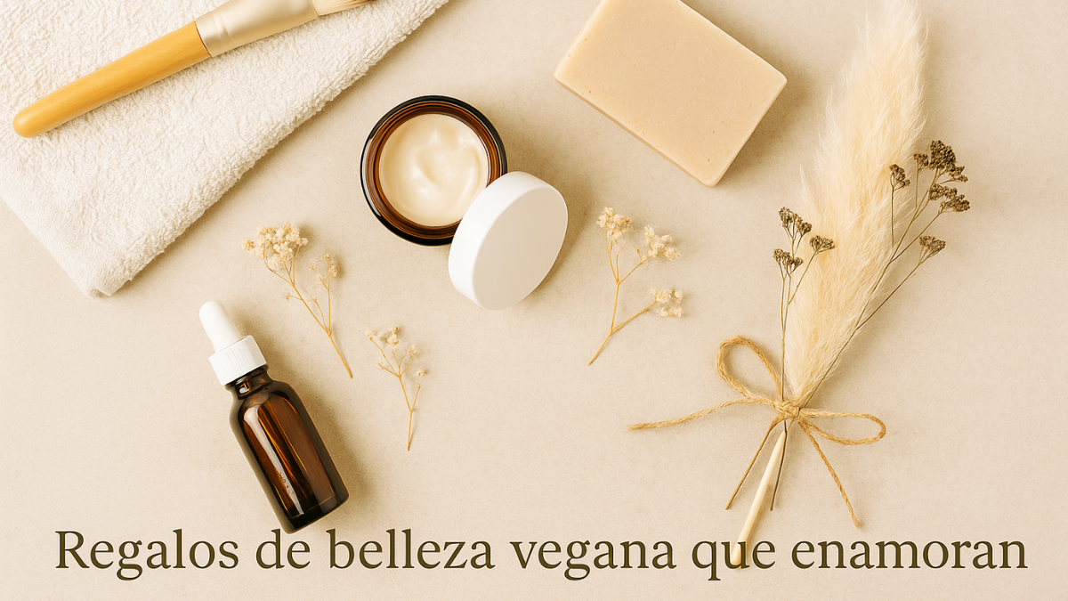 Regalos de belleza vegana que enamoran: ideas únicas, sostenibles y transformadoras.